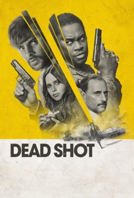 Phát Súng Oan Nghiệt – Dead Shot (2023)'s poster