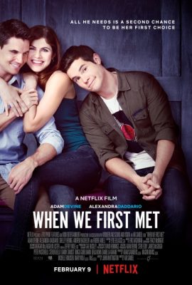 Poster phim Lần Đầu Gặp Gỡ – When We First Met (2018)