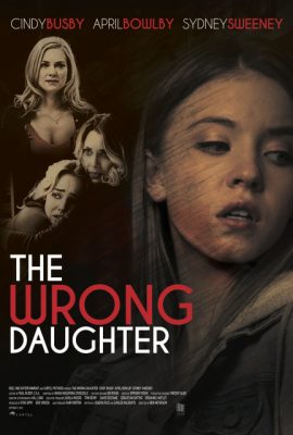 Poster phim Con Gái Mạo Danh – The Wrong Daughter (2018)