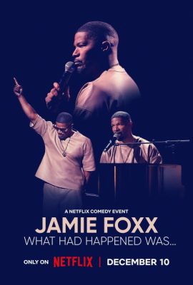 Poster phim Jamie Foxx: What Had Happened Was… (2024)