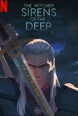 Poster phim Thợ săn quái vật: Nhân ngư dưới biển sâu – The Witcher: Sirens of the Deep (2025)