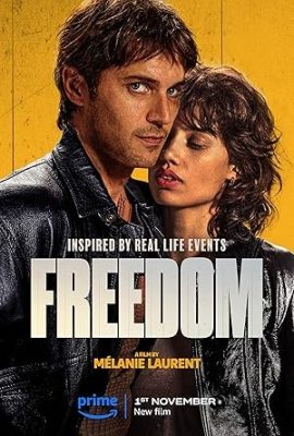 Poster phim Tình Yêu Và Tự Do – Freedom (2024)