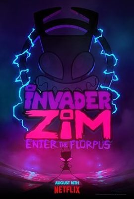 Poster phim Kẻ Xâm Lược ZIM: Tiến vào Florpus – Invader ZIM: Enter the Florpus (2019)