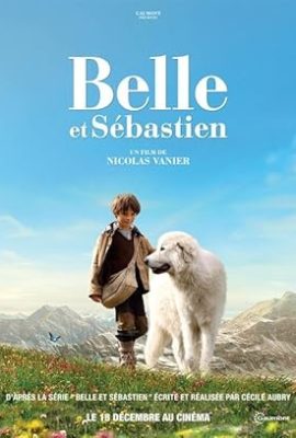 Poster phim Belle và Sébastien: Tình bạn bất diệt – Belle & Sebastian (2013)