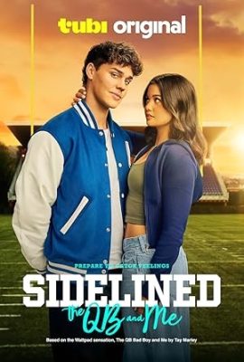 Poster phim Bị bỏ rơi: QB và tôi – Sidelined: The QB and Me (2024)