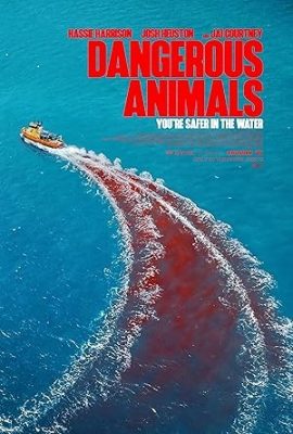 Poster phim Động vật nguy hiểm – Dangerous Animals (2025)